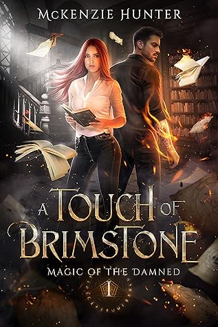 A Touch Of Brimstone Magic Of The Damned 1 By Mckenzie Hunter