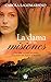 LA DAMA DE LAS MISIONES (Spanish Edition)