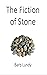 A Fiction of Stone by Barb Lundy
