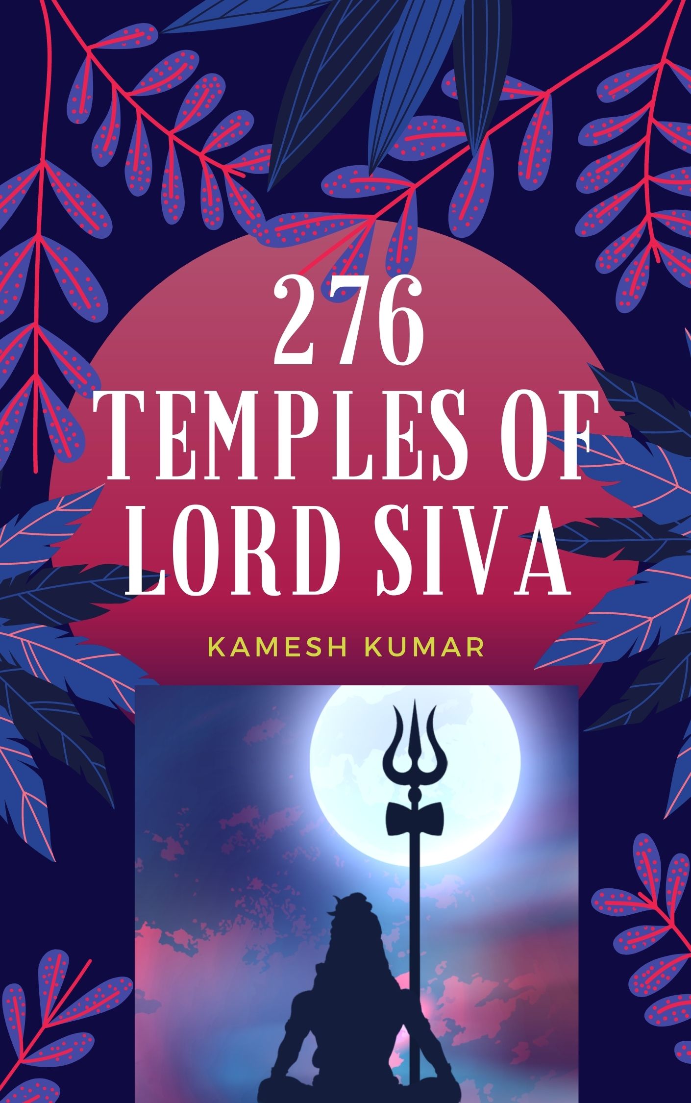 276 TEMPLES OF LORD SIVA (Kindle Edition)