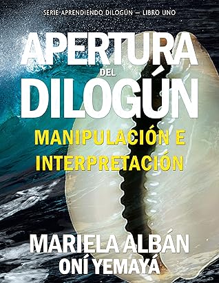 Apertura del Dilogún: Manipulación e interpretación (Aprendiendo Dilogún nº 1) (Spanish Edition)