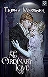 No Ordinary Love