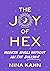 The Joy of Hex: Modern Spells Without All the Bullsh*t