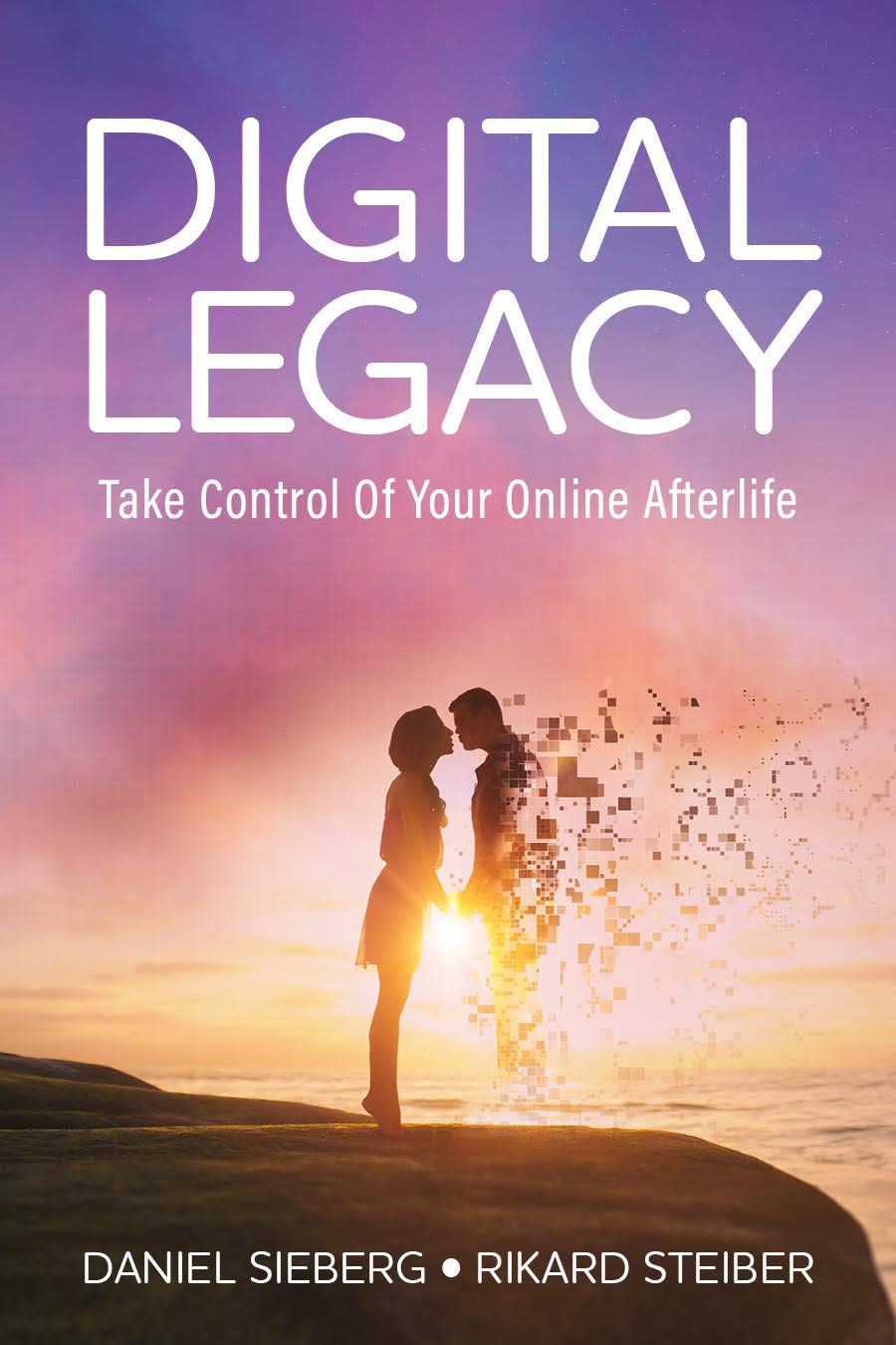 Digital Legacy: Take Control of Your Digital Afterlife (Kindle Edition)