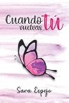 Cuando tú vuelvas by Sara Espejo Pérez