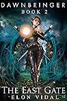 The East Gate (Dawnbringer, Book 2) The East Gate (Dawnbringer, Book 2)