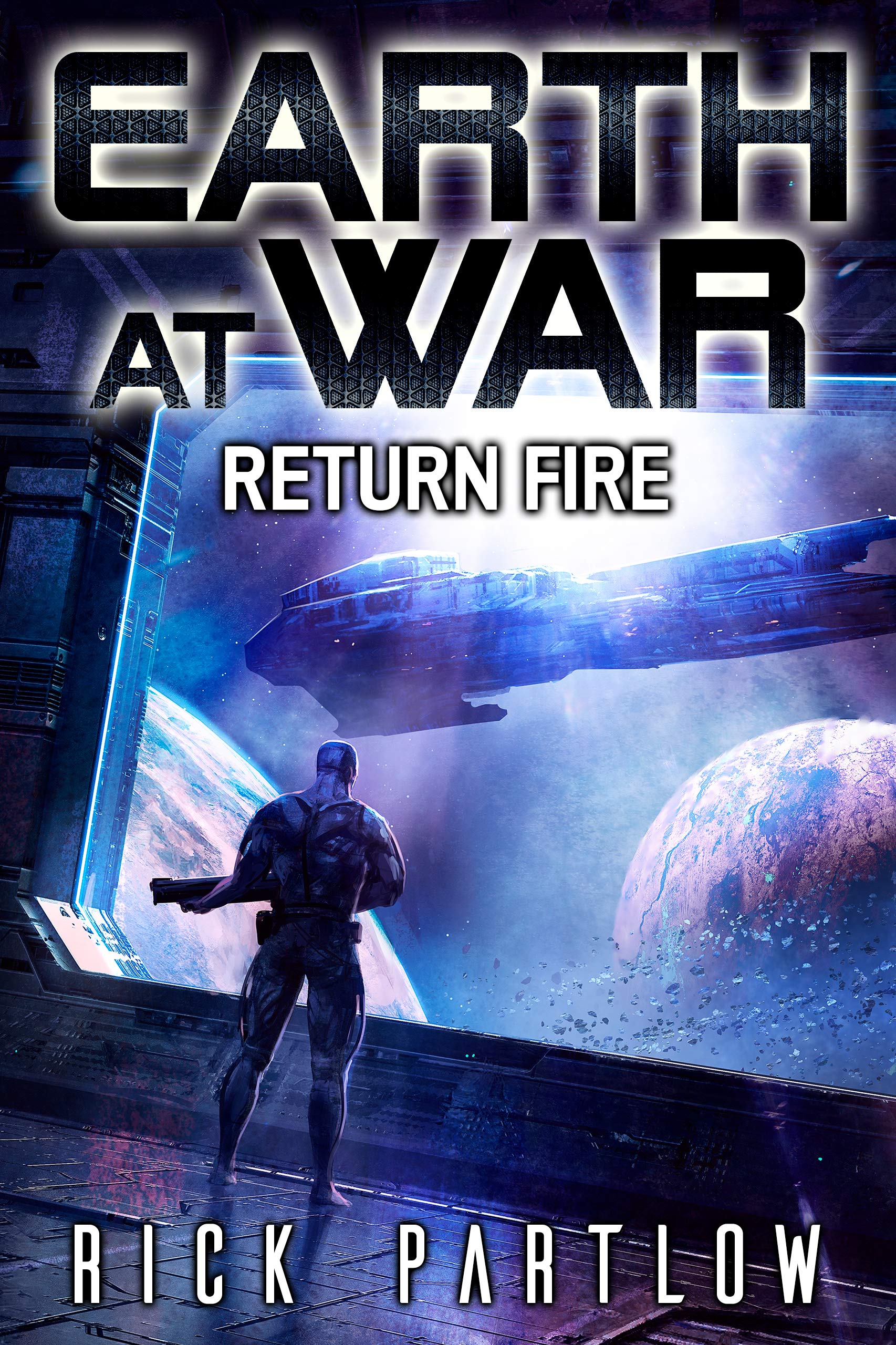 Return Fire (Earth at War #3)
