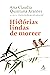 Histórias lindas de morrer (Portuguese Edition)
