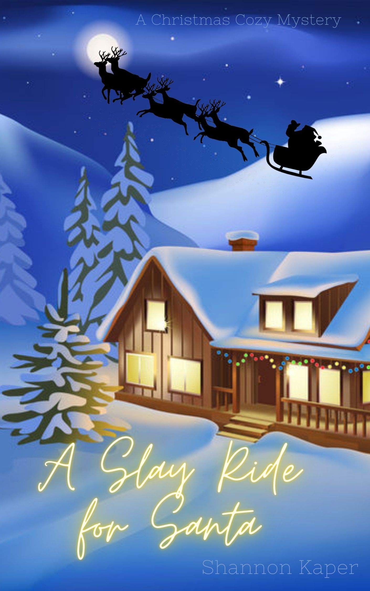 A Slay Ride for Santa (Canyon Creek #1)