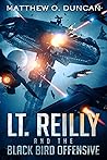 Lt. Reilly and the Black Bird Offensive by Matthew O. Duncan