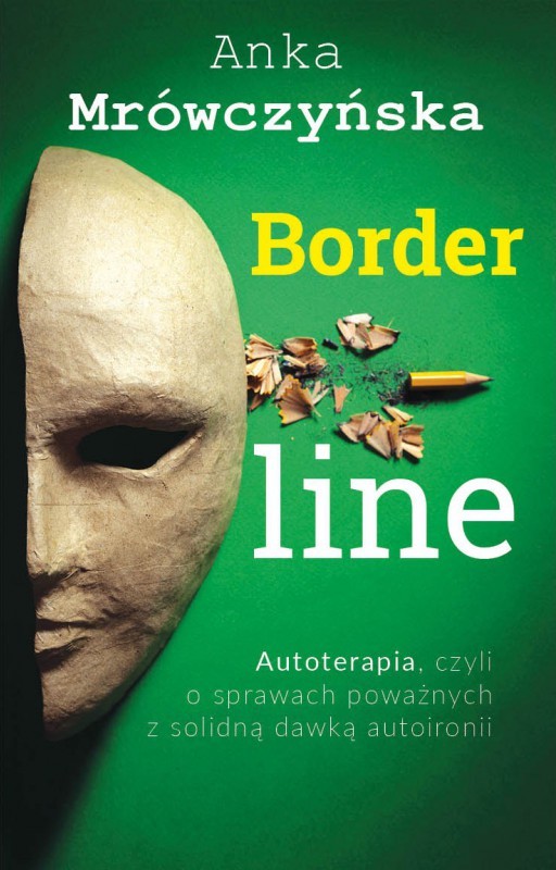 Borderline. Autoterapia, czyli o sprawach poważnych z solidną dawką autoironii
