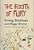 The Roots of Fury: The Stor...