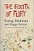The Roots of Fury by Irving Shulman