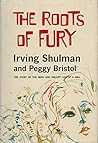 The Roots of Fury by Irving Shulman