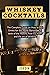 Whiskey Cocktails : The Com...