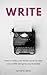 WRITE: How to write a non-fiction book to raise your profile and grow your business