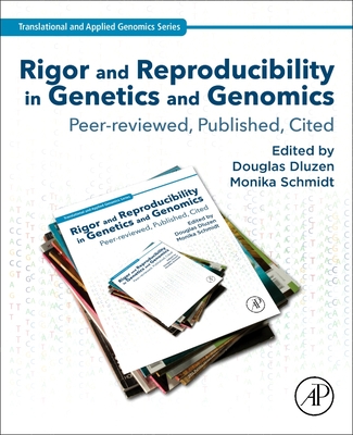 Rigor and Reproducibility in Genetics and Genomics: Peer-reviewed, Published, Cited (Translational and Applied Genomics)
