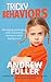 Tricky Behaviors: Managing Challenging and Confronting Children While Staying Sane!