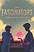 The Fascinators: A Gripping Story of Friendship and the Challenges of Embracing Magic in a Southern Community