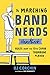 The Marching Band Nerds Handbook: Rules from the 13th Chair Trombone Player