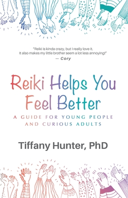 pdf download Reiki Helps You Feel Better: A Guide for Young People and Curious Adults