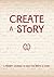 Create a Story: A Prompt Jo...