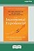 From Incremental to Exponential: How Large Companies Can See the Future and Rethink Innovation (16pt Large Print Edition)