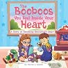 The Booboos You Feel Inside Your Heart by Karine S Spiess