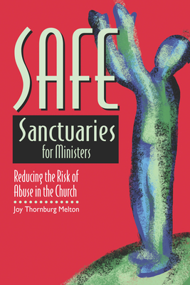Safe Sanctuaries for Ministers: Best Practices and Ethical Decisions