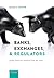 Banks, Exchanges, and Regul...