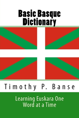 Basic Basque Dictionary: Learning Euskara One Word at a Time
