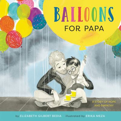 Balloons for Papa: A Story of Hope and Empathy – A Poignant Picture Book About a Father's Depression for Children (Ages 4-8)