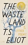 The Waste Land and Other Poems by T.S. Eliot