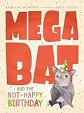Megabat and the Not-Happy Birthday
