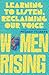 Women Rising: Learning to L...