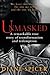 UnMasked: A remarkable true...