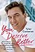 You Deserve Better: What Life Has Taught Me About Love, Relationships, and Becoming Your Best Self
