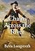 Chains Across the River - A Novel of the American Revolution by Bevis Longstreth