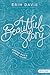 A Beautiful Story - Teen Girls' Bible Study Book by Erin Davis