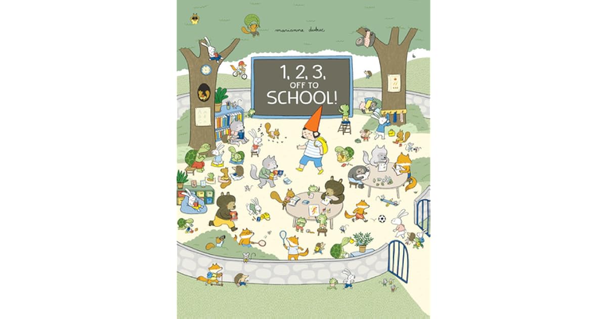 1 2 3 Off To School By Marianne Dubuc