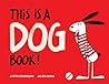 This Is a Dog Book! by Judith Henderson