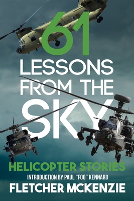 61 Lessons From The Sky: Military Helicopters