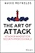 The Art of Attack: Attacker Mindset for Security Professionals