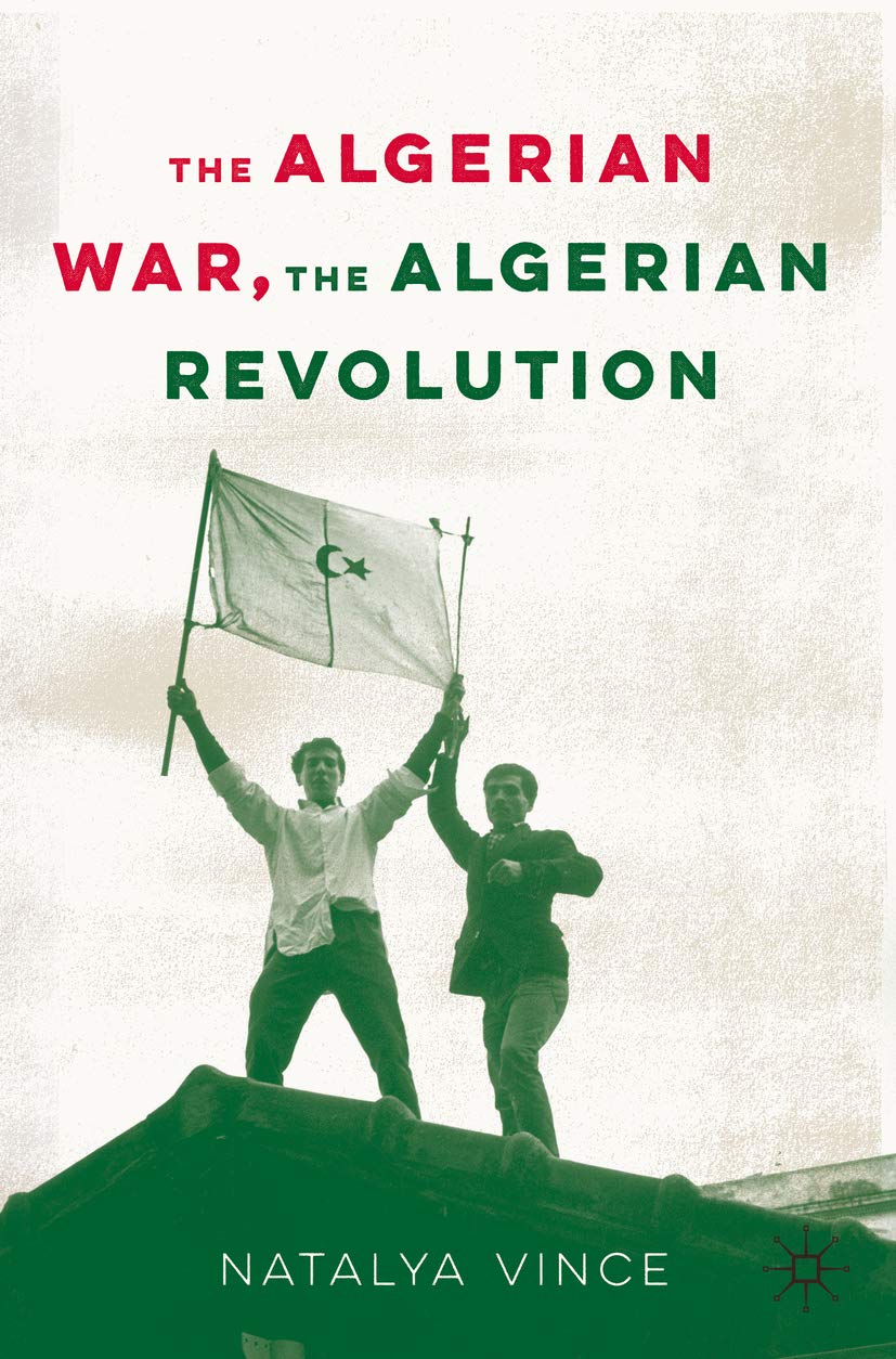 The Algerian War, The Algerian Revolution (Kindle Edition)