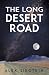 The Long Desert Road