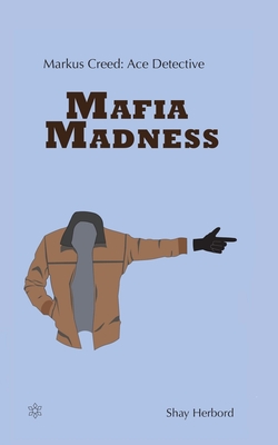 Markus Creed: Ace Detective Mafia Madness