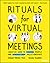 Rituals for Virtual Meetings by Kursat Ozenc
