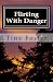 Flirting With Danger