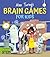Alan Turing's Brain Games for Kids (Alan Turing Puzzles It Out)