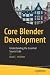 Core Blender Development: Understanding the Essential Source Code